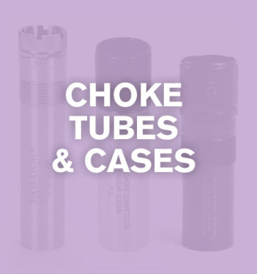 Choke Tubes / Cases